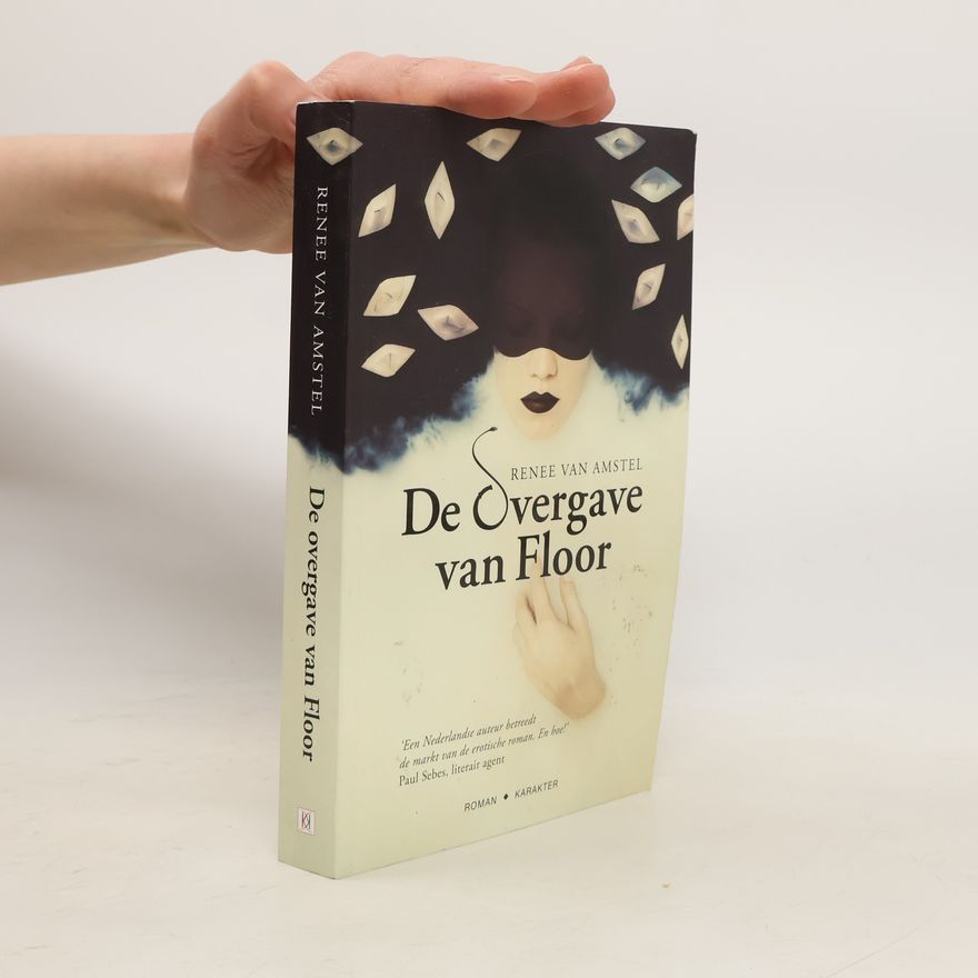 Renee van Amstel Floor-trilogie - 1: De overgave van Floor / druk 1
