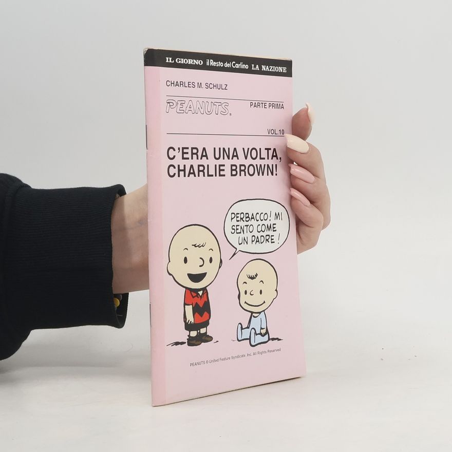 Charles M. Schulz Peanuts 1, Vol. 10. C'era una volta Charlie Brown