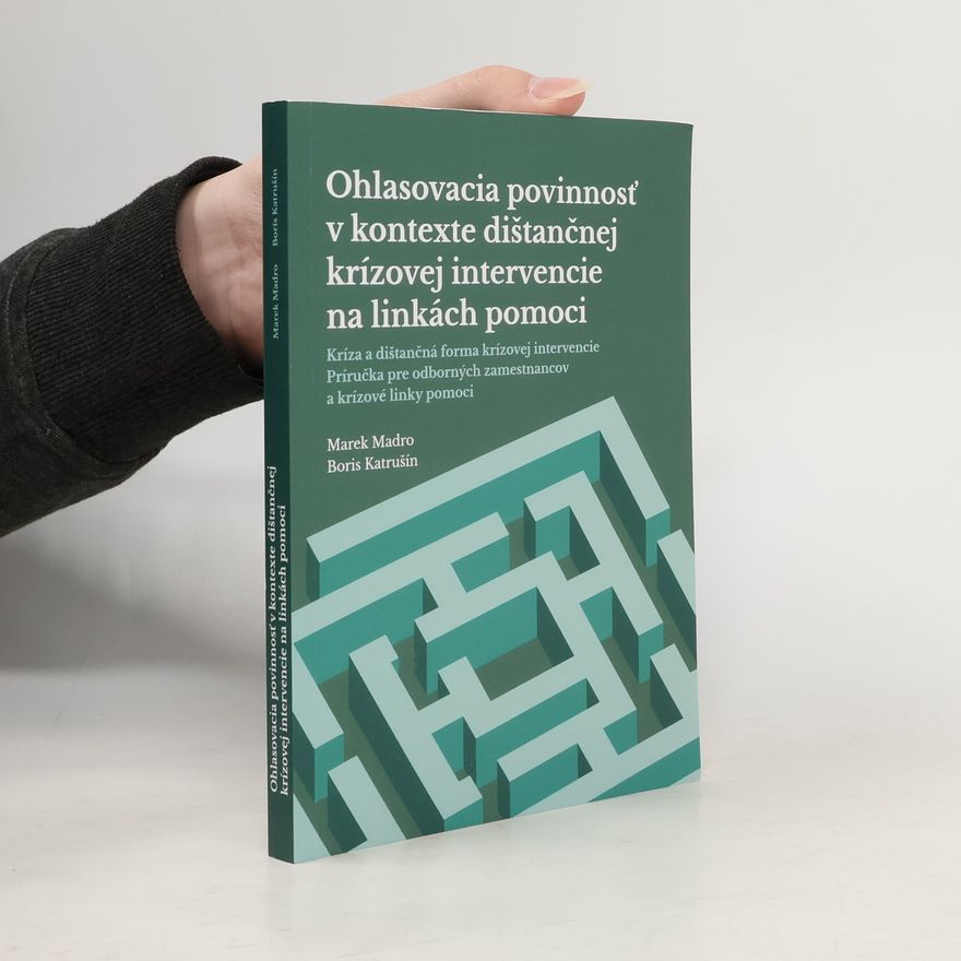 Boris Katrušín Ohlasovacia povinnosť v kontexte dištančnej krízovej intervencie na linkách pomoci