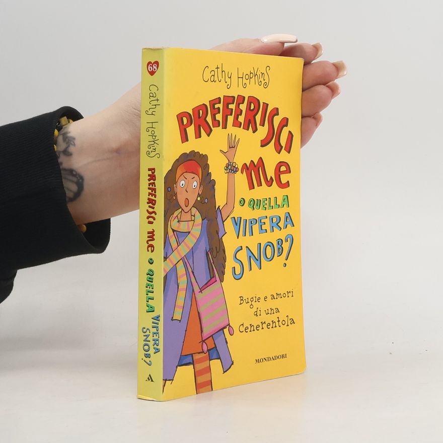 Cathy Hopkins Preferisci me o quella vipera snob? Bugie e amori di una Cenerentola