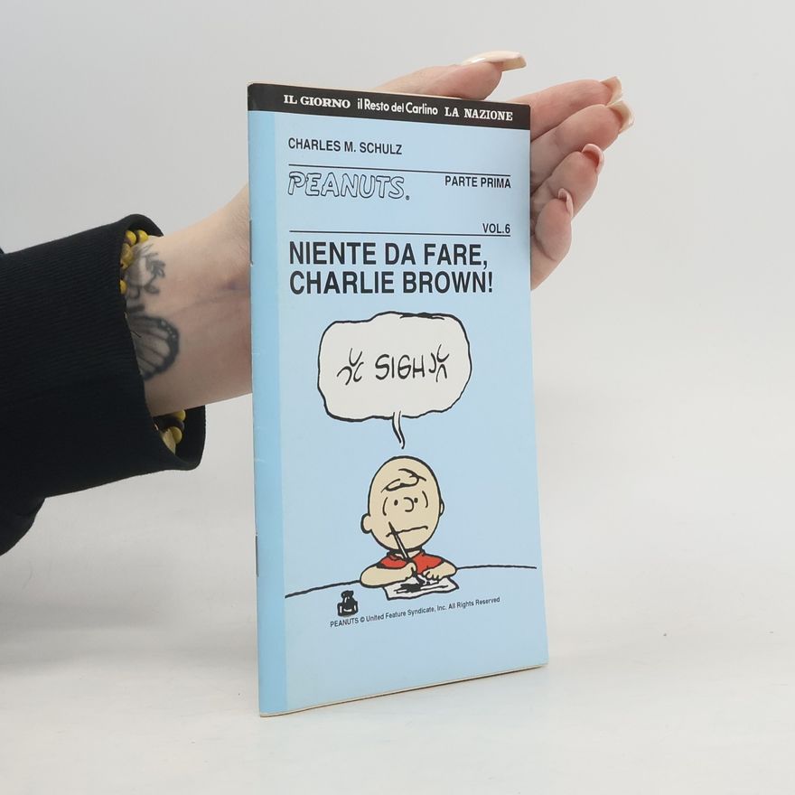 Charles M. Schulz Niente da fare, Charlie Brown! 1