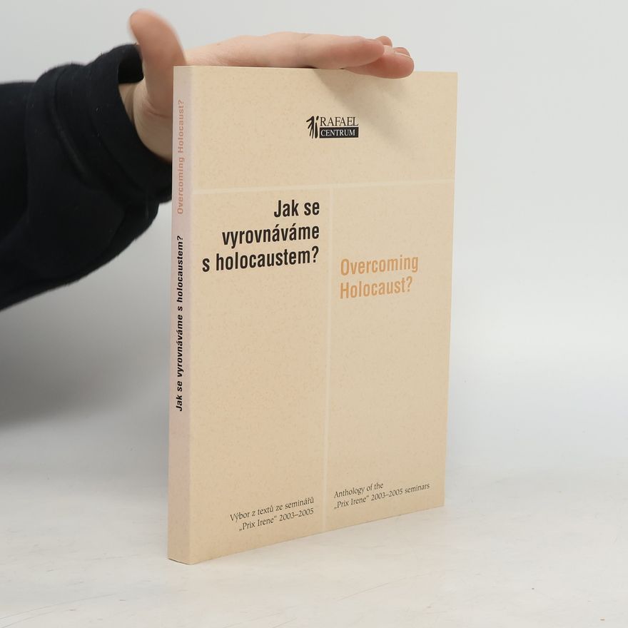 Kolektiv autorů Jak se vyrovnáváme s holocaustem?