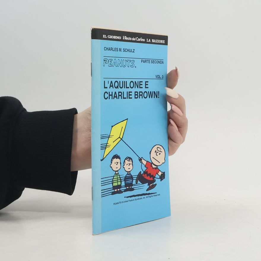 Charles M. Schulz Peanuts 2, Vol. 3. L'aquilone e Charlie Brown!