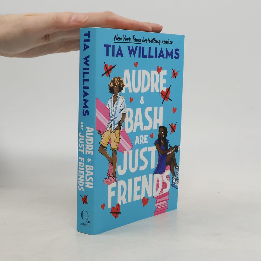 Tia Williams Audre & Bash Are Just Friends