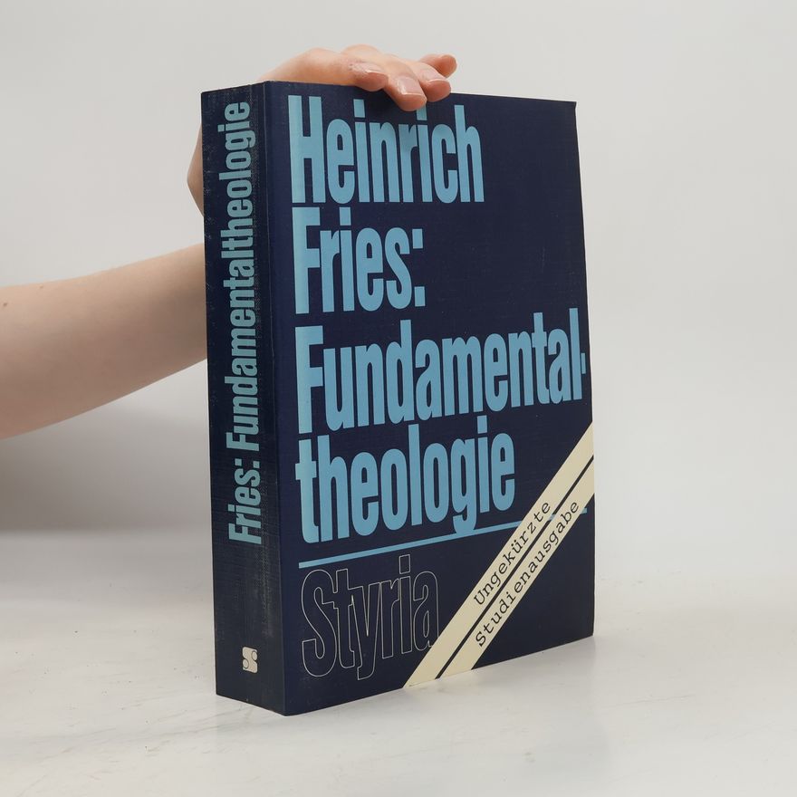 Heinrich Fries Fundamentaltheologie