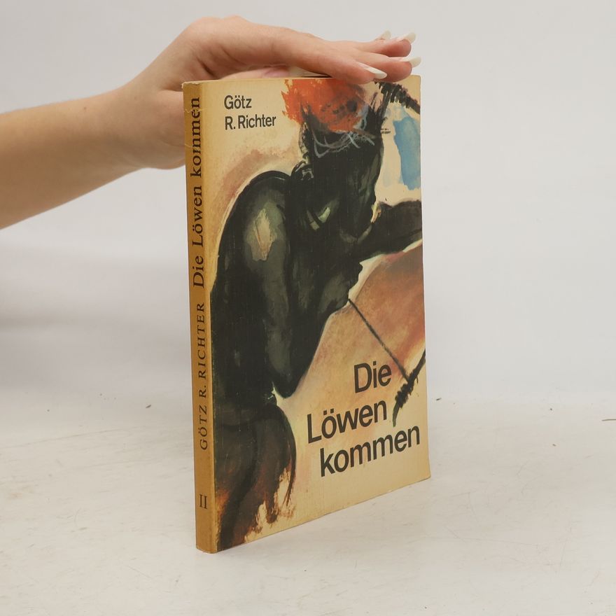 Gotz R. Richter Die Löwen kommen