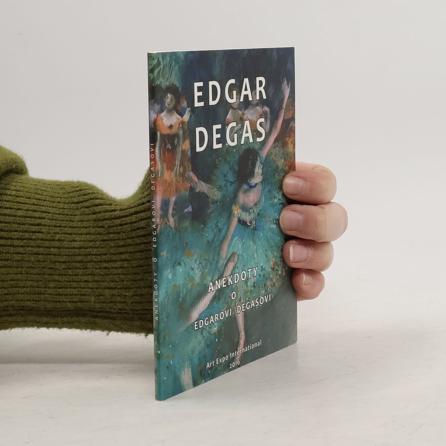 Various authors Anekdoty o Edgarovi Degasovi