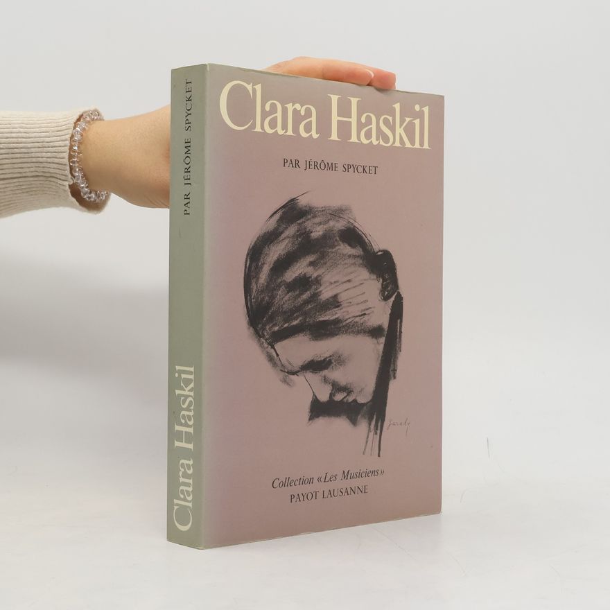Jérôme Spycket Clara Haskil