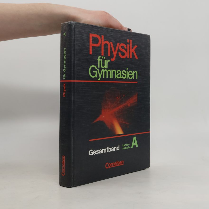 Autorenkollektiv Physik für Gymnasien. Länderausgabe A