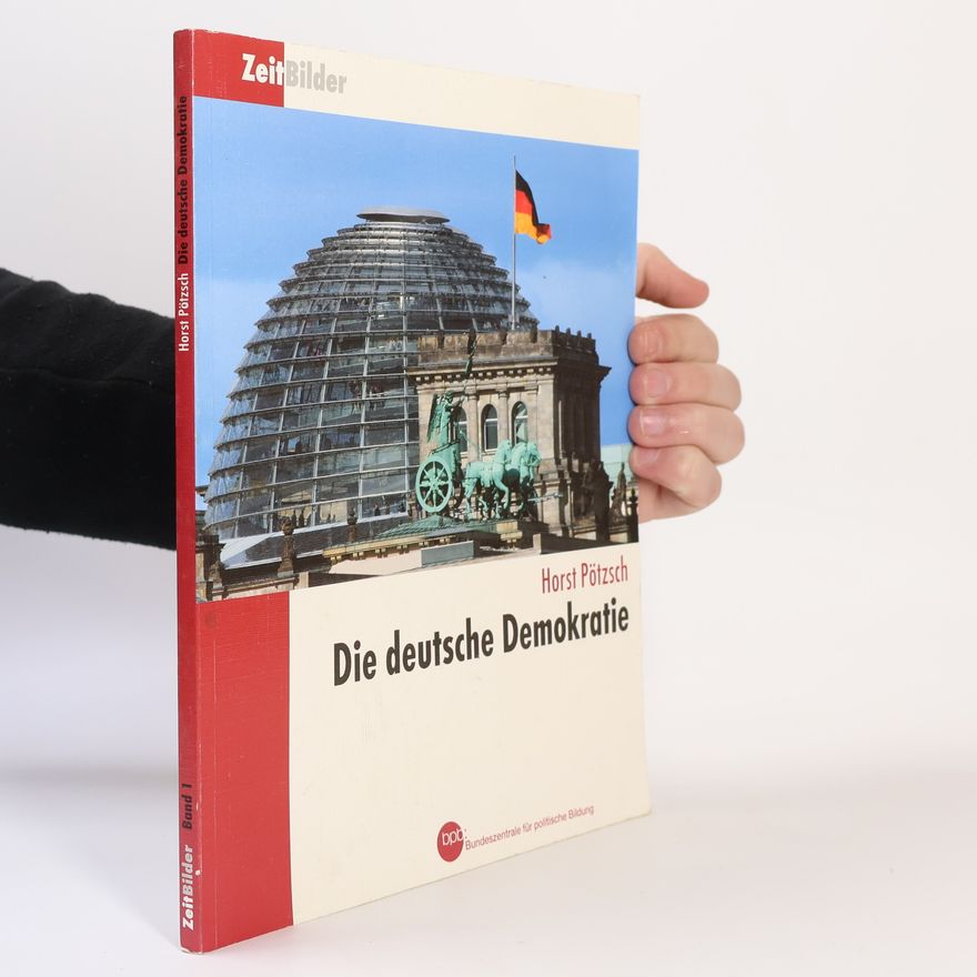 Horst Pötzsch Die deutsche Demokratie