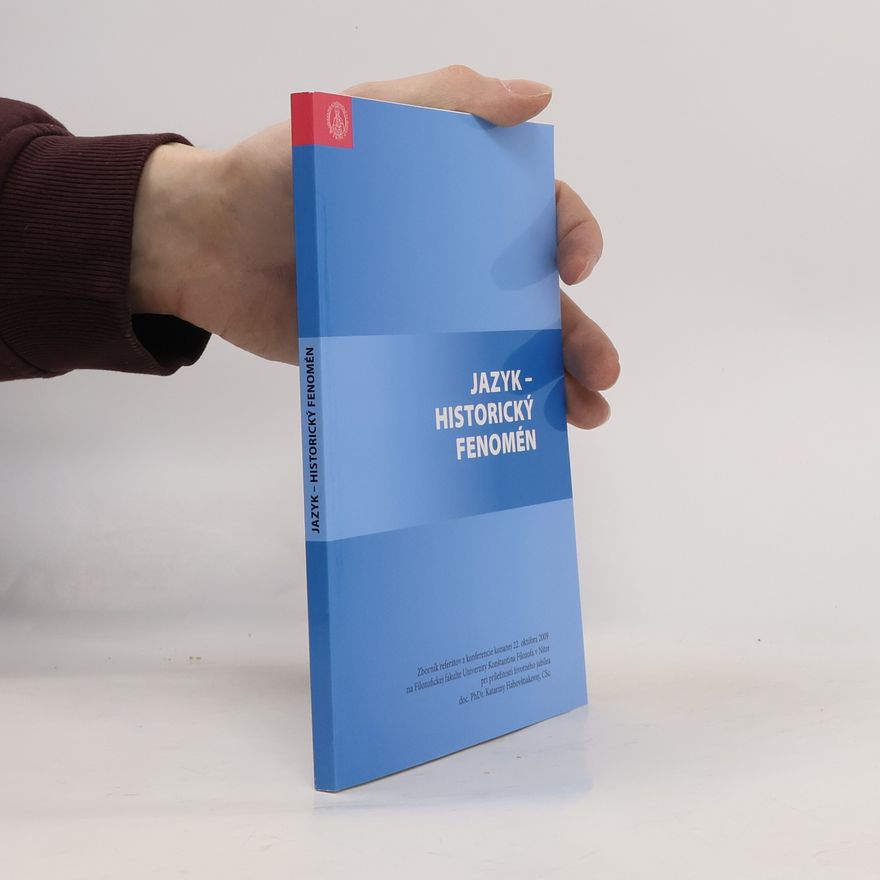 Katarína Habovštiaková Jazyk - historický fenomén