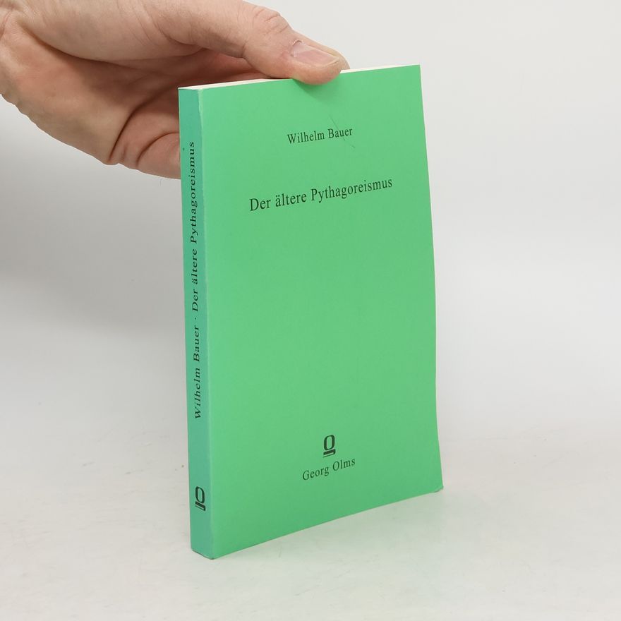 Wilhelm Bauer Der ältere Pythagoreismus