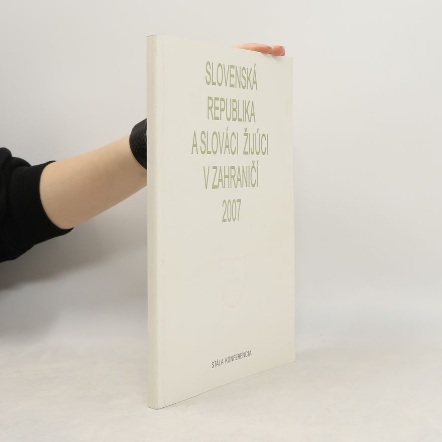 Various authors Slovenská republika a slováci žijúci v zahraničí 2007