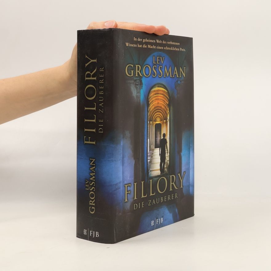 Lev Grossman Fillory. Die Zauberer