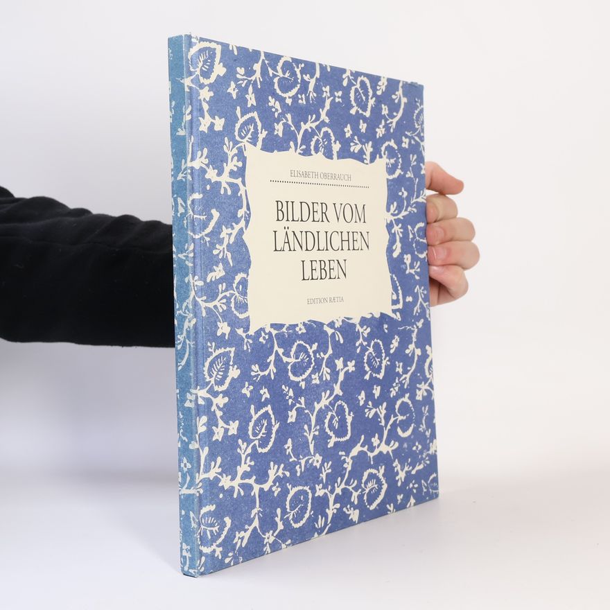 Elisabeth Oberrauch Bilder vom ländlichen Leben