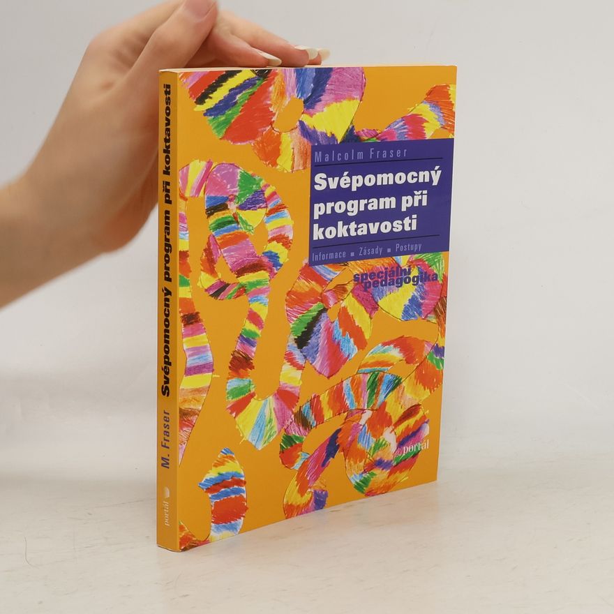 Malcolm Fraser Svépomocný program při koktavosti. Informace, zásady, postupy