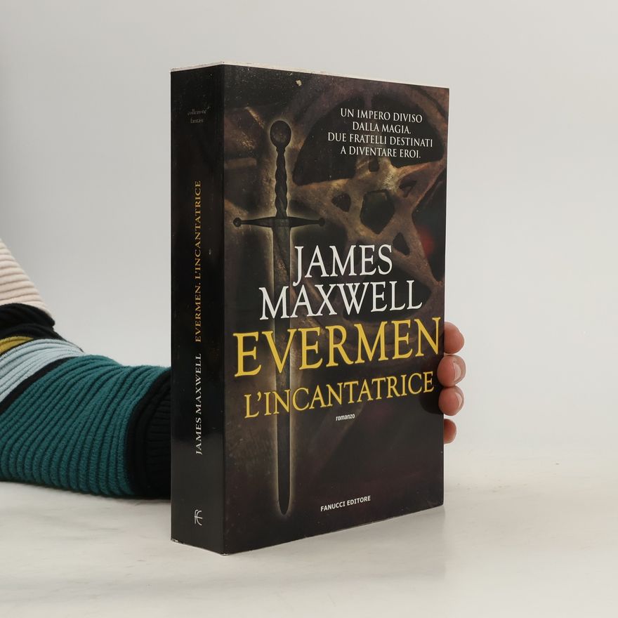 James Clerk Maxwell Evermen: L'incantatrice