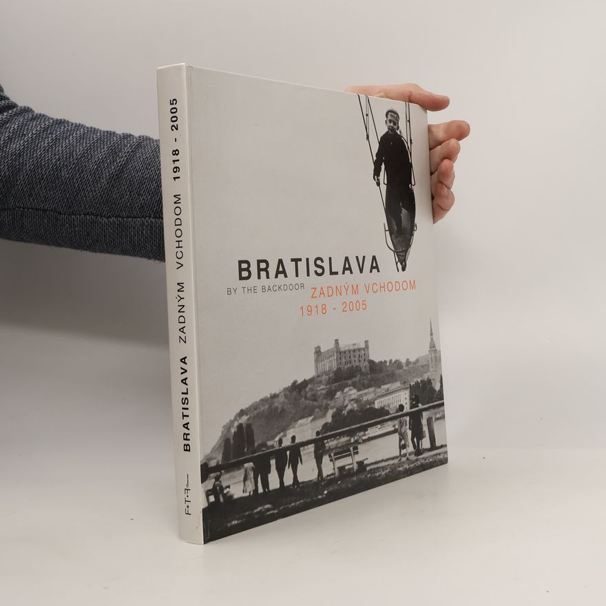 Autorenkollektiv Bratislava zadným vchodom 1918 - 2005