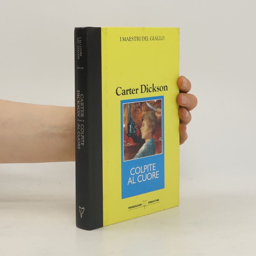 Carter Dickson Colpite al cuore