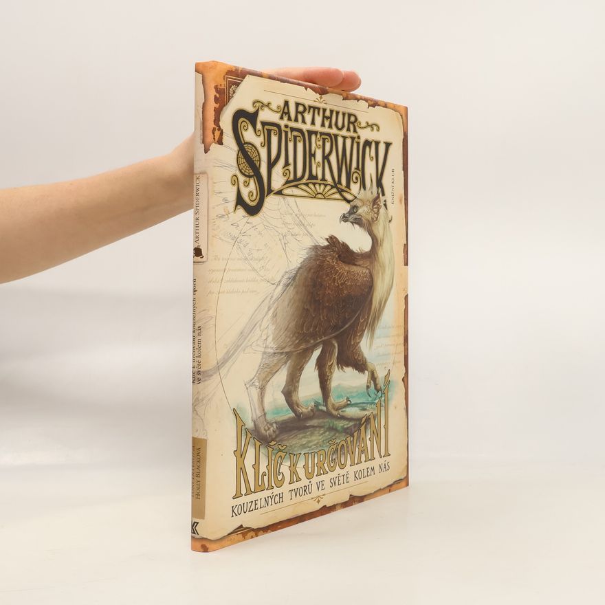 Tony DiTerlizzi Arthur Spiderwick: klíč k určování kouzelných tvorů ve světě kolem nás