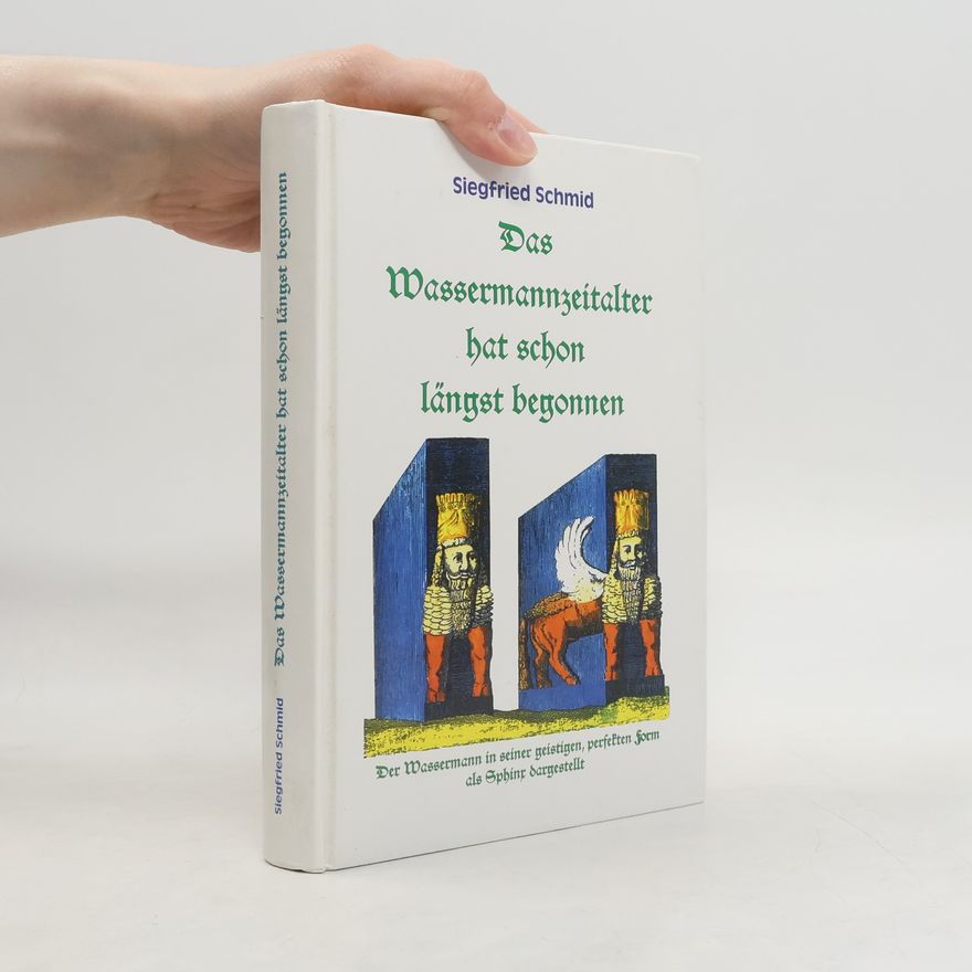 Siegfried Schmid Das Wassermannzeitalter hat schon längst begonnen