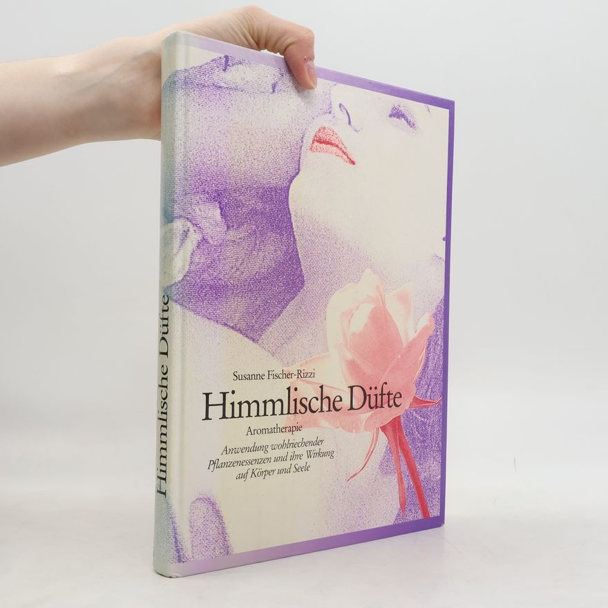 Susanne Fischer-Rizzi Himmlische Düfte