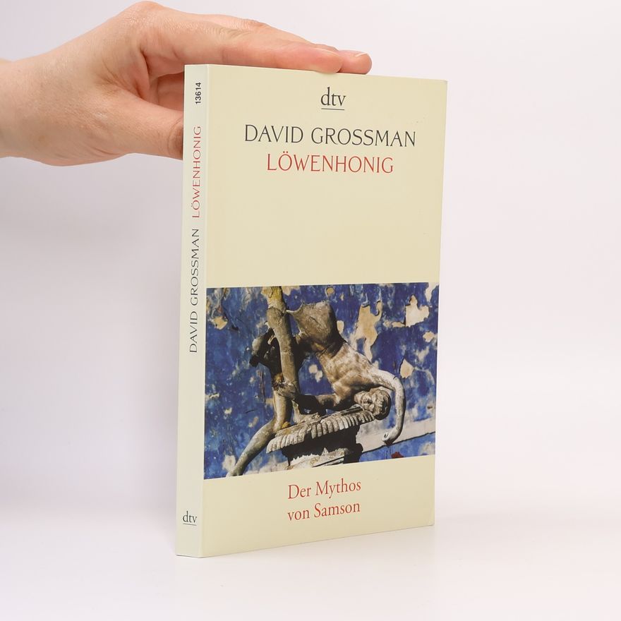 David Grossman dtv Literatur: Löwenhonig - Der Mythos von Samson