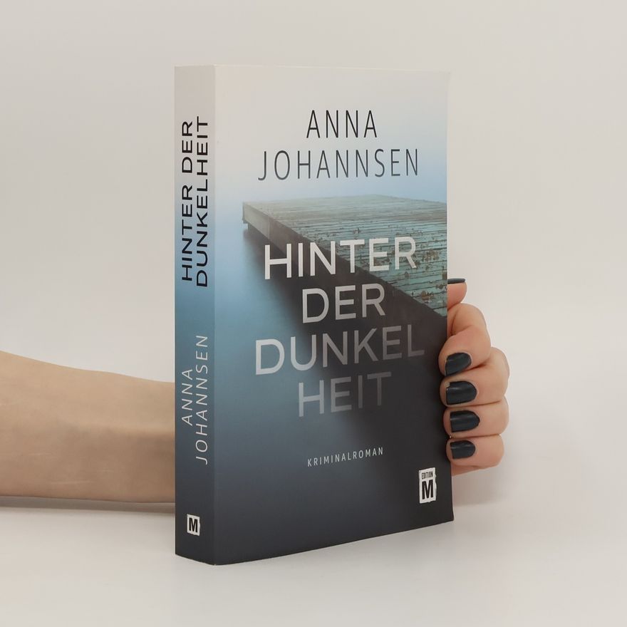Anna Johannsen Hinter der Dunkelheit