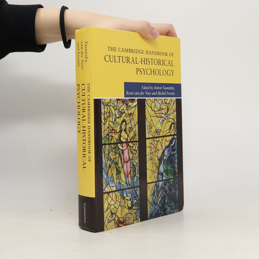 René van der Veer The Cambridge Handbook of Cultural-Historical Psychology
