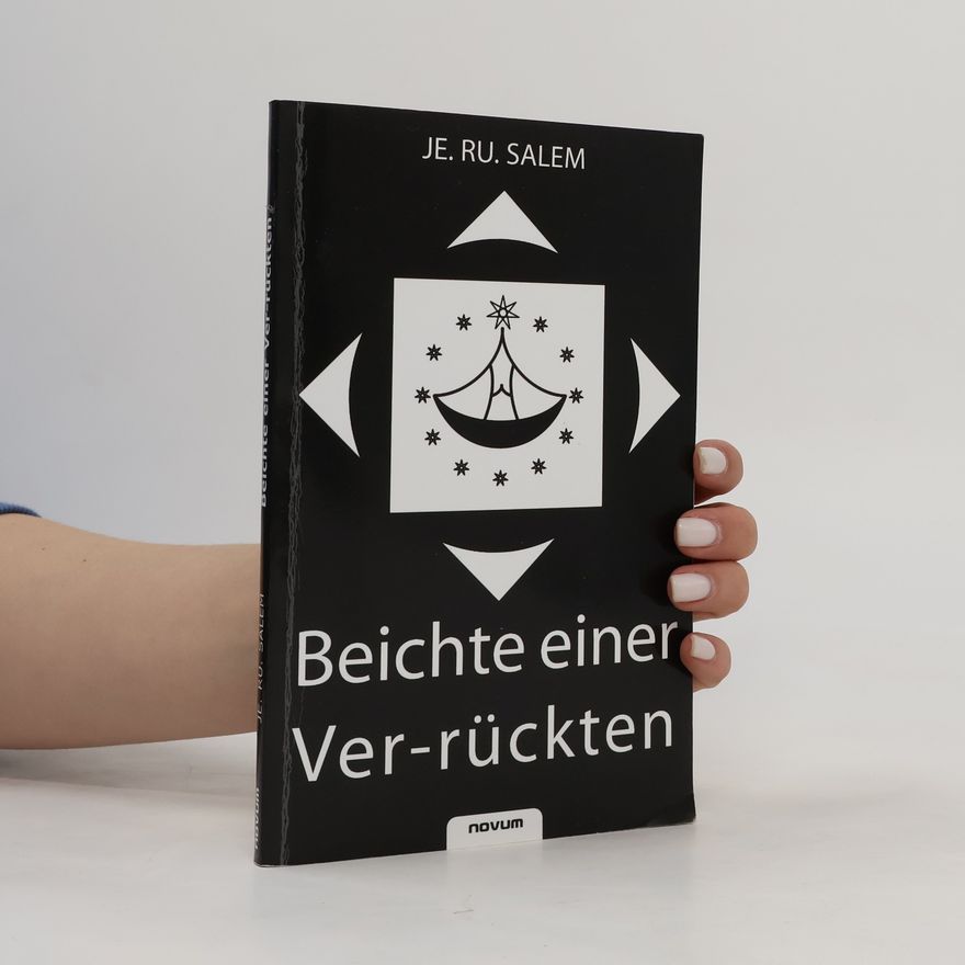 JE. RU. SALEM Beichte einer Ver-rückten