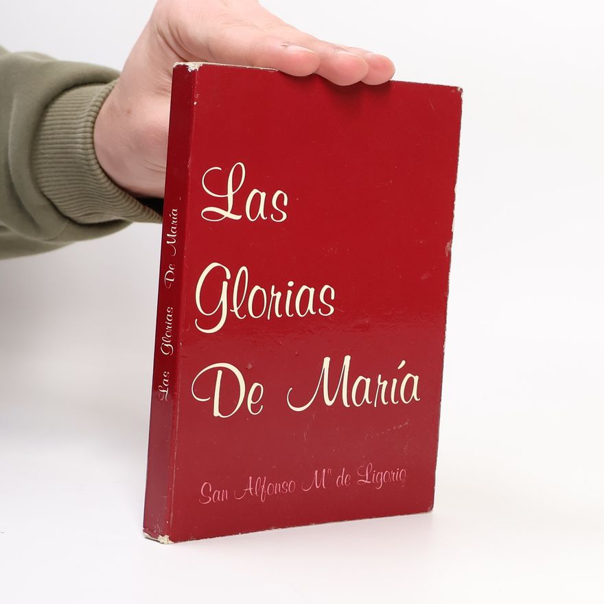 San Alfonso María de Ligorio Las Glorias de María