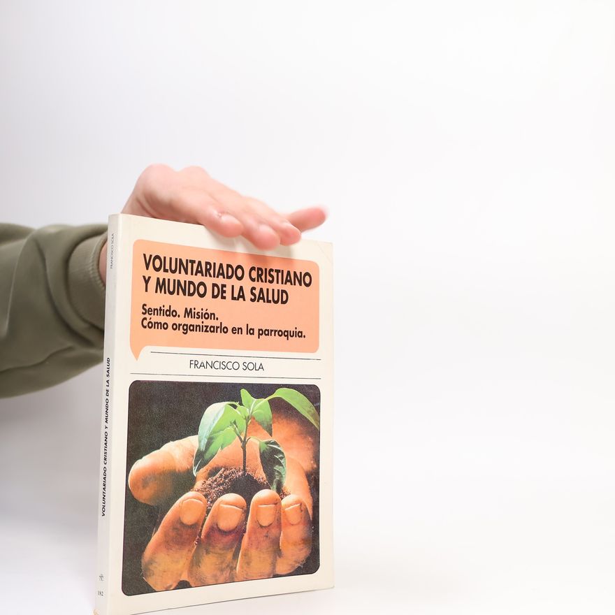 Francisco Sola Voluntariado cristiano y mundo de la salud