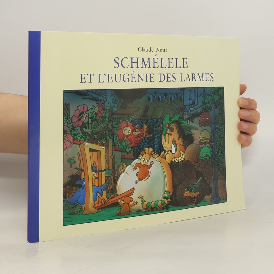 Claude Ponti Schmélele et l'Eugénie des larmes