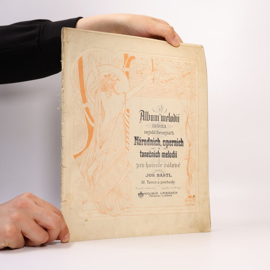 Josef Bastl Album melodií. Sbírka nejoblíbenějších národních, operních a tanečních melodií pro housle sólové