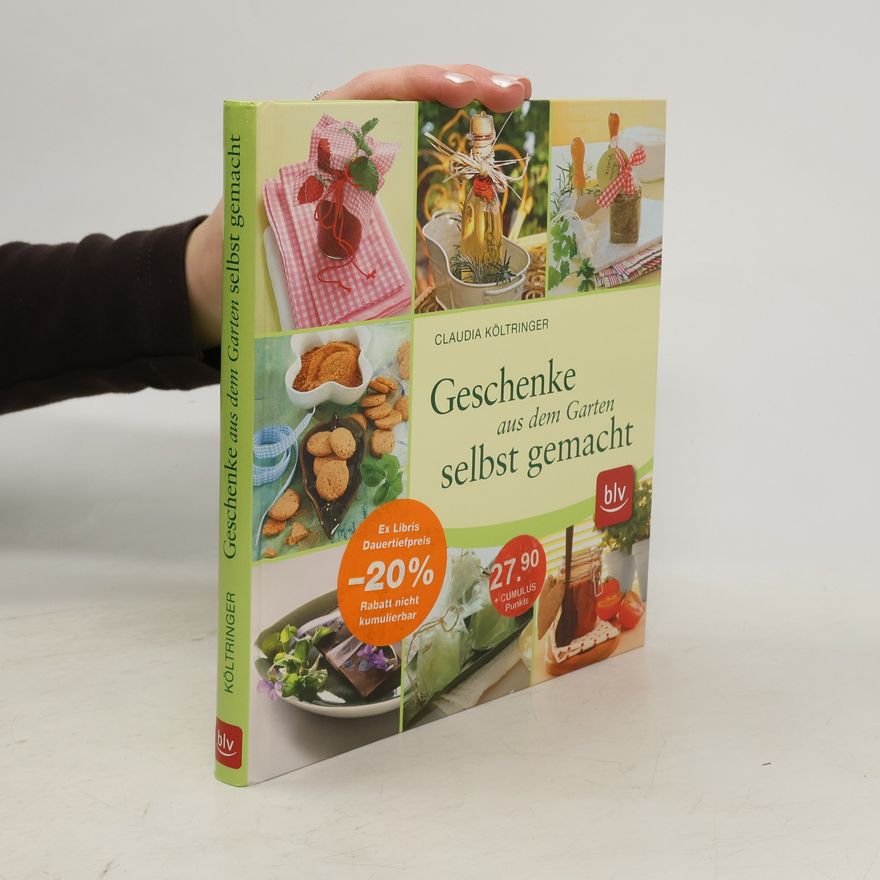 Claudia Költringer Kleine Geschenke aus dem Garten selbst gemacht