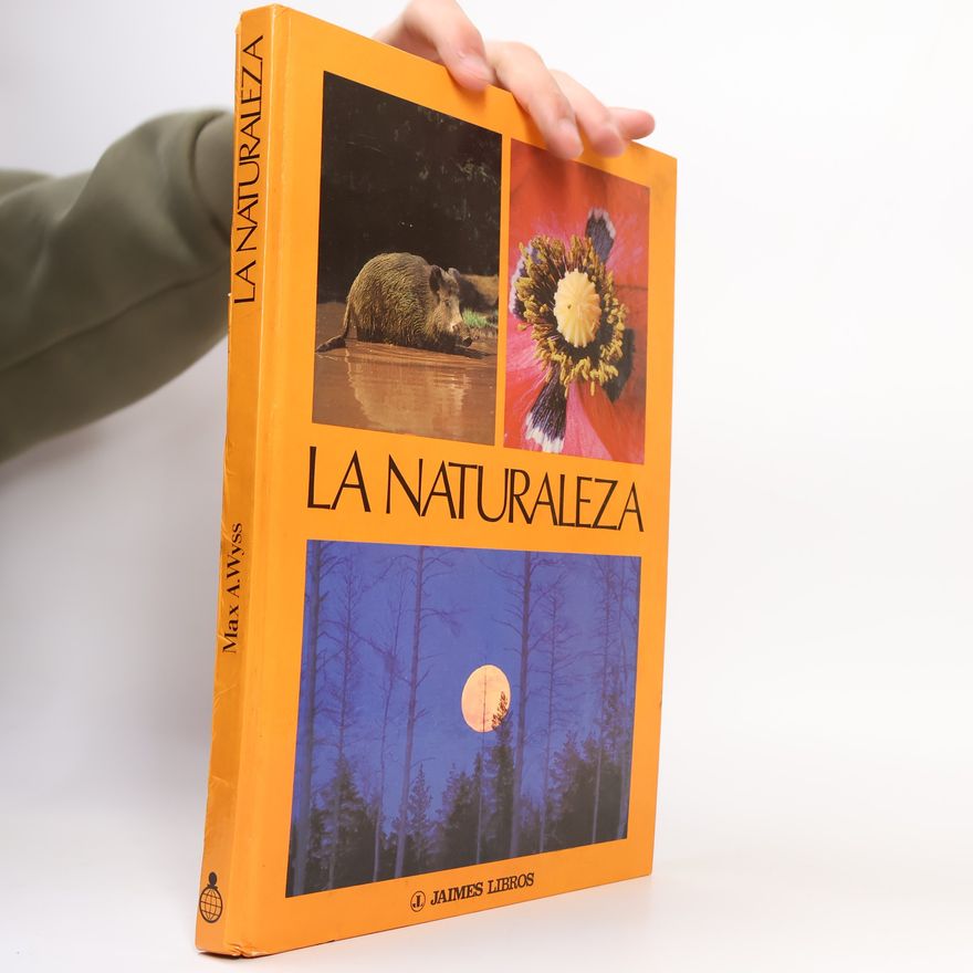 Max A. Wyss La Naturaleza