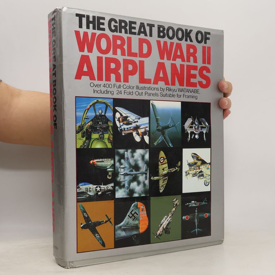 Rikyu Watanabe The Great Book of World War II Airplanes