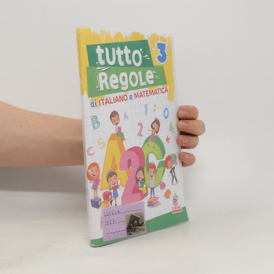 Kolektiv autorů Tutto Regole di Italiano e Matematica 3