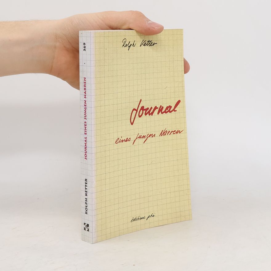 Rolph Ketter Journal eines jungen Narren