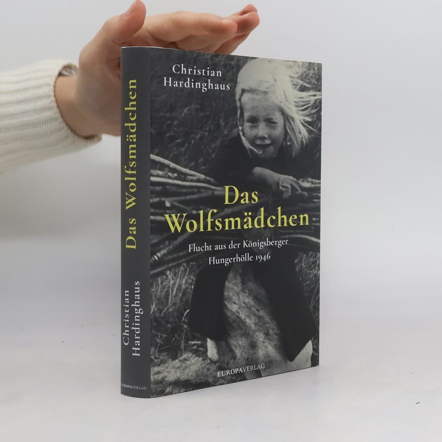 Christian Hardinghaus Das Wolfsmädchen