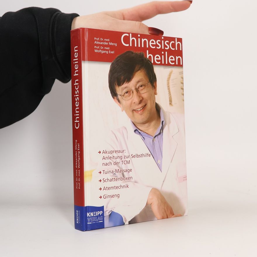 Alexander Chao-Lai Meng Chinesisch heilen