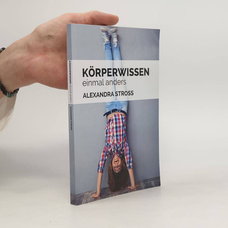 Alexandra Stross Körperwissen einmal anders