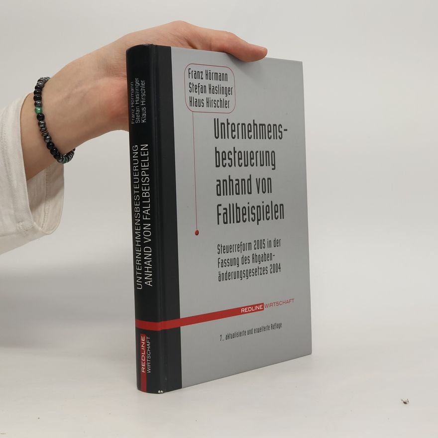 Franz Hörmann Unternehmensbesteuerung anhand von Fallbeispielen