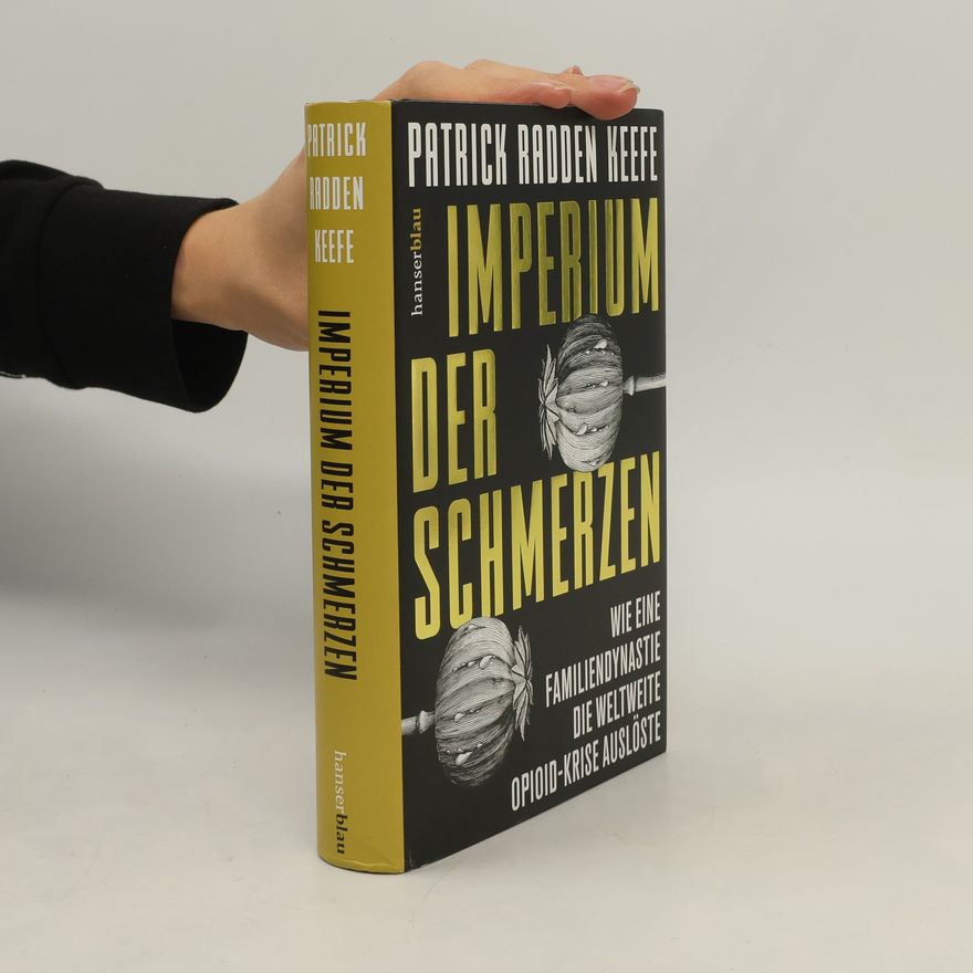 Patrick Radden Keefe Imperium der Schmerzen
