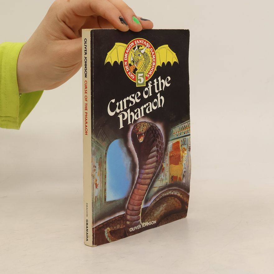 Oliver Johnson Golden Dragon Fantasy Gamebooks - 5: Curse of the Pharaoh