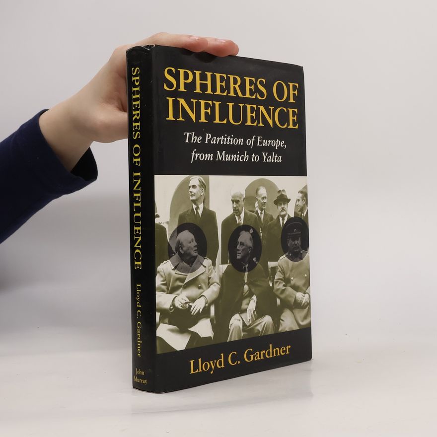 Lloyd C. Gardner Spheres of Influence