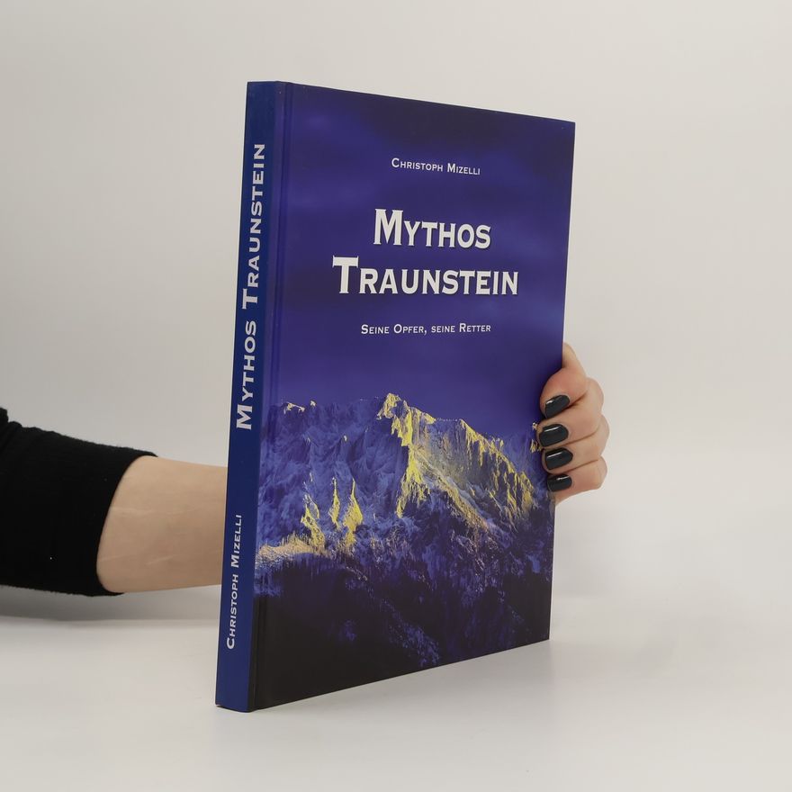 Christoph Mizelli Mythos Traunstein
