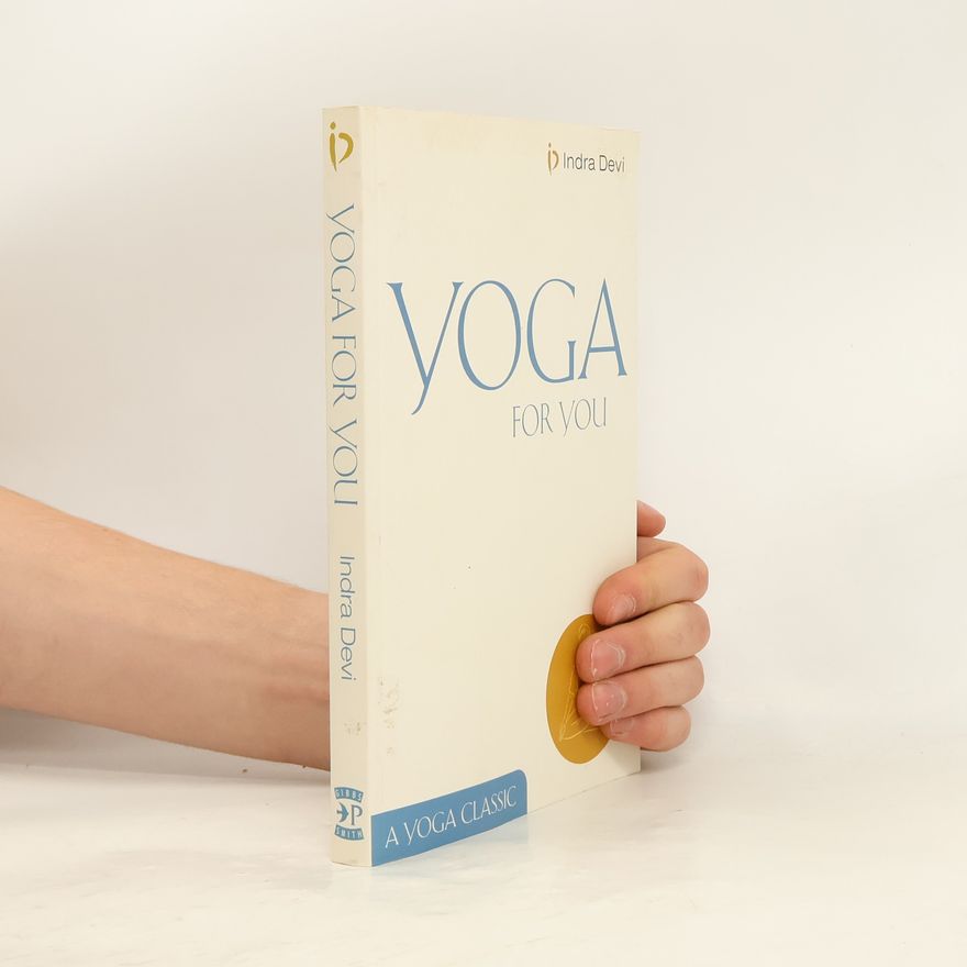 Indra Devi Yoga for You: