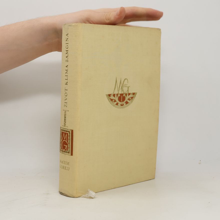 Maxim Gorkij Život Klima Samgina I. díl