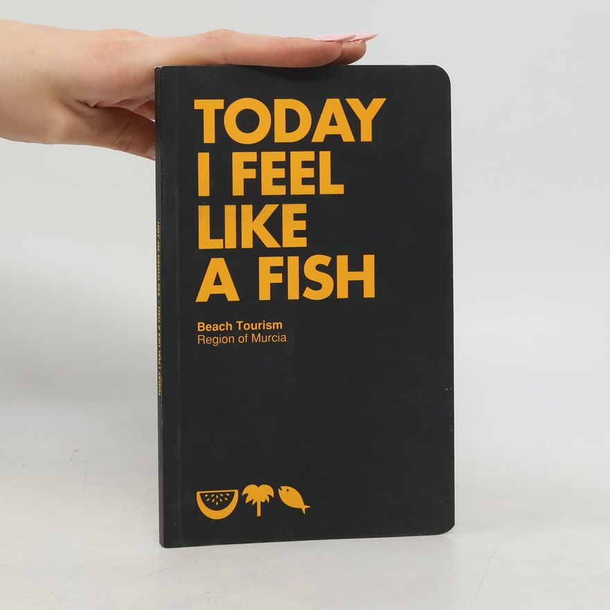 Various authors Today I Feel Like a Fish